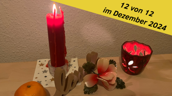 12 von 12 im Dezember 2024