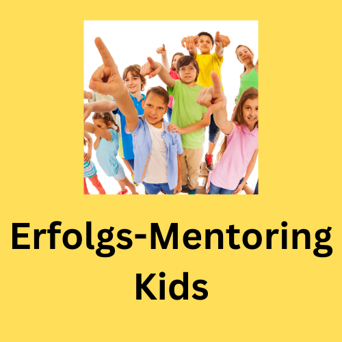 Mit mir arbeiten: Erfolgs-Mentoring Kids