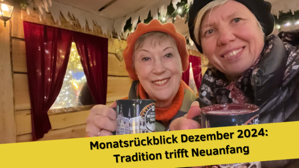 Monatsrückblick Dezember 2024: Tradition trifft Neuanfang