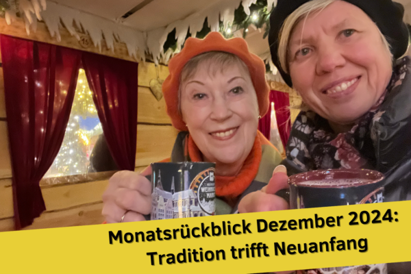 Monatsrückblick Dezember 2024: Tradition trifft Neuanfang