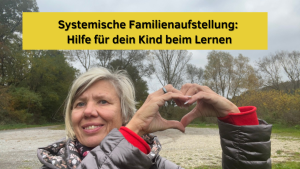 Systemische Familienaufstellung: Hilfe für dein Kind beim Lernen