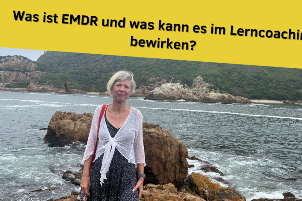 Was ist EMDR und was kann es im Lerncoaching bewirken?