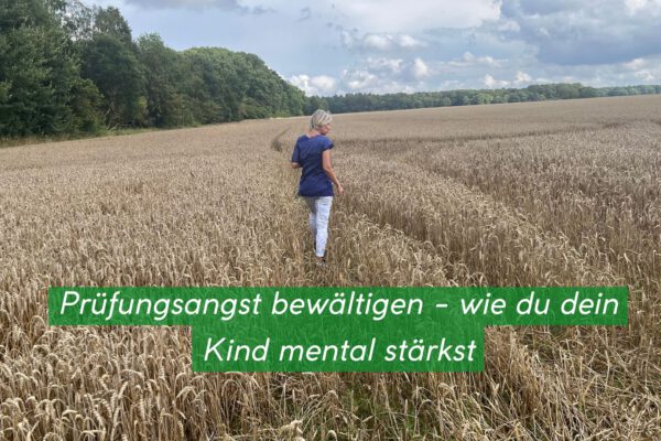 Prüfungsangst bewältigen – wie du dein Kind mental stärkst