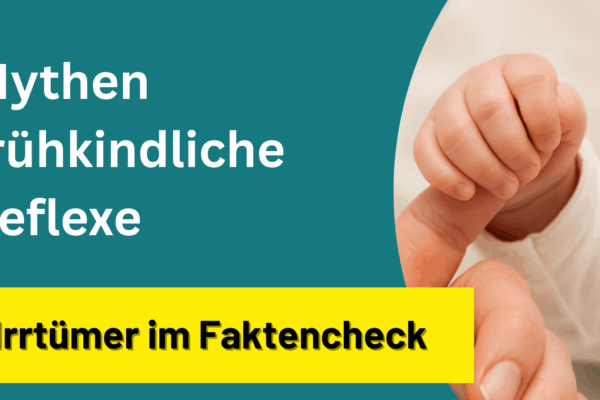 Mythen frühkindliche Reflexe: 7 Irrtümer im Faktencheck