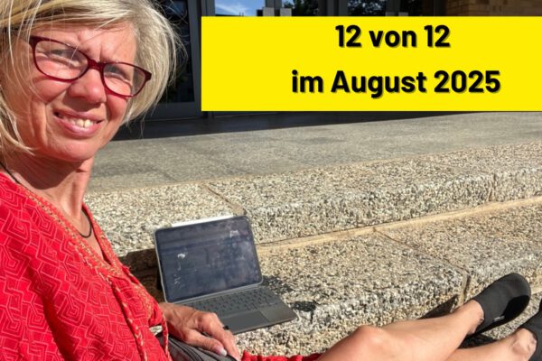 12 von 12 im August 2025