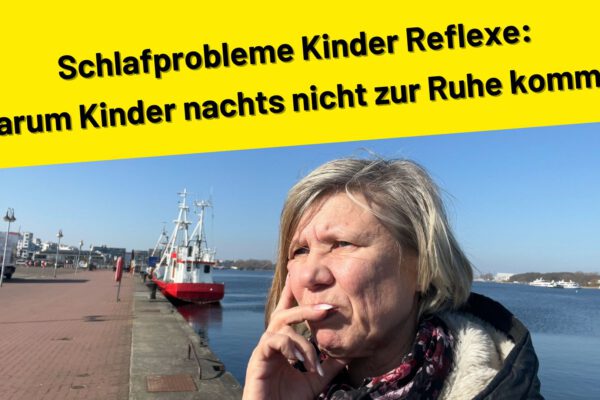 Schlafprobleme Kinder Reflexe: Warum Kinder nachts nicht zur Ruhe kommen