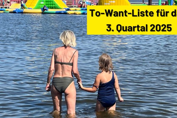 To-Want-Liste für das 3. Quartal 2025