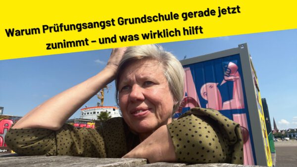 Warum Prüfungsangst Grundschule gerade jetzt zunimmt – und was wirklich hilft