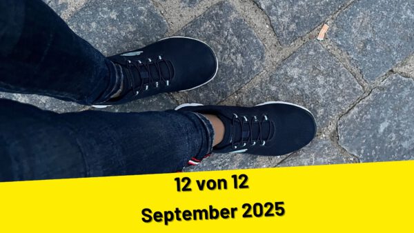 12 von 12 im September 2025