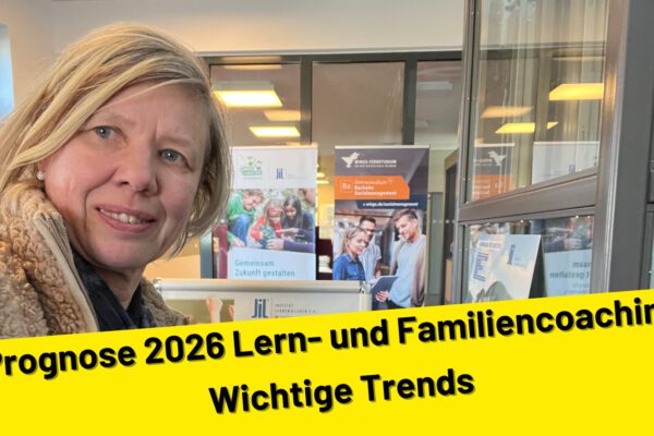 Prognose 2026 Lern- und Familiencoaching. Wichtige Trends
