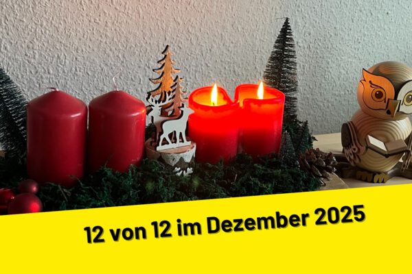 12 von 12 im Dezember 2025