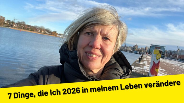 7 Dinge, die ich 2026 in meinem Leben verändere