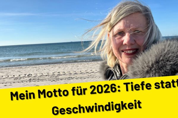 Mein Motto für 2026: Tiefe statt Geschwindigkeit