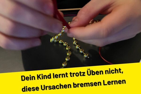 Dein Kind lernt trotz Üben nicht, diese Ursachen bremsen Lernen