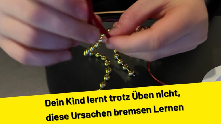 Dein Kind lernt trotz Üben nicht, diese Ursachen bremsen Lernen