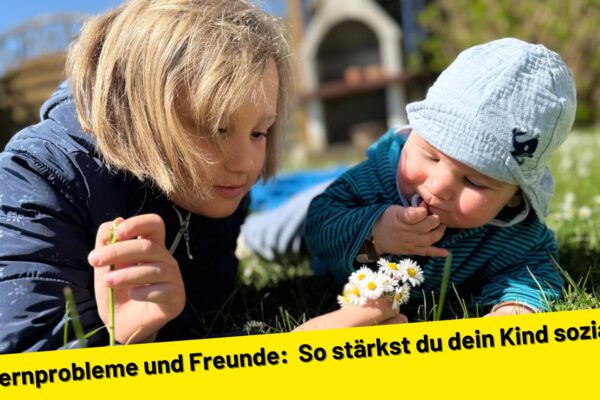 Lernprobleme und Freunde: So stärkst du dein Kind sozial