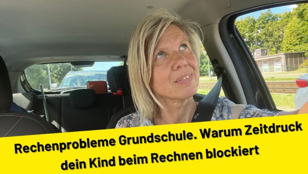 Rechenprobleme Grundschule. Warum Zeitdruck dein Kind beim Rechnen blockiert
