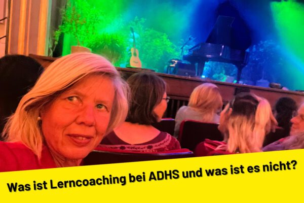 Was ist Lerncoaching bei ADHS und was ist es nicht?