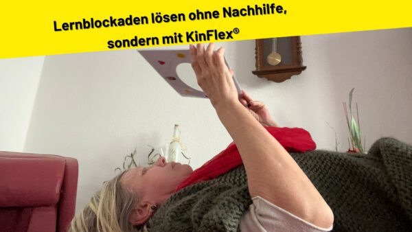 Lernblockaden lösen ohne Nachhilfe, sondern mit KinFlex®