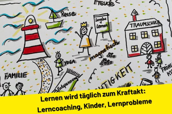 Lernen wird täglich zum Kraftakt: Lerncoaching, Kinder, Lernprobleme