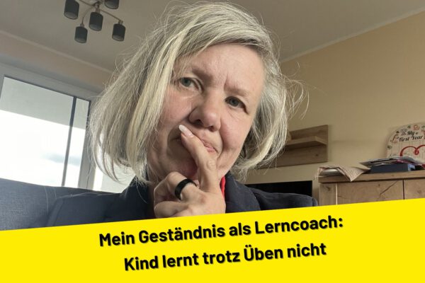 Mein Geständnis als Lerncoach: Kind lernt trotz Üben nicht