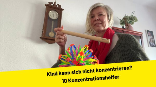 Kind kann sich nicht konzentrieren? 10 Konzentrationshelfer