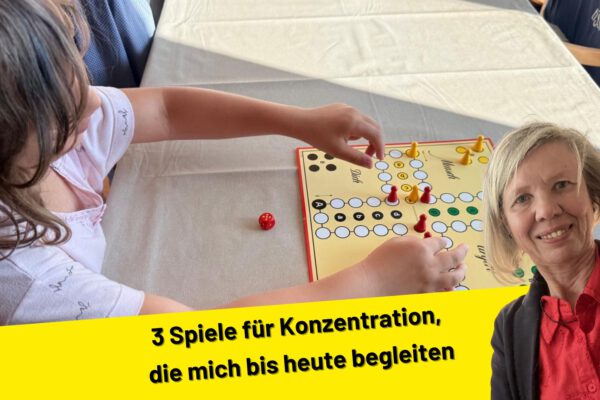3 Spiele für Konzentration, die mich bis heute begleiten