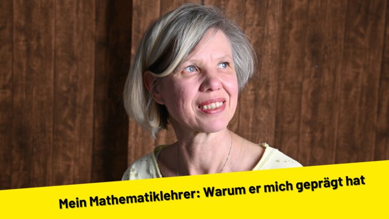 Mein Mathematiklehrer: Warum er mich geprägt hat