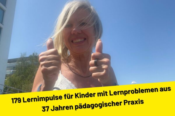 179 Lernimpulse für Kinder mit Lernproblemen aus 37 Jahren pädagogischer Praxis