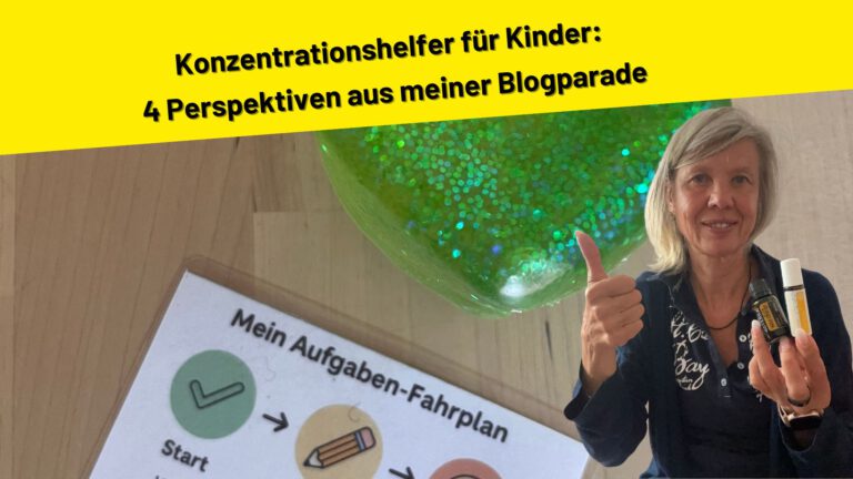 Konzentrationshelfer für Kinder: 4 Perspektiven aus meiner Blogparade