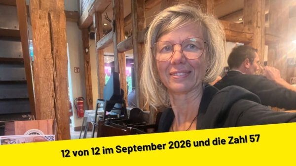 12 von 12 im September 2026 und die Zahl 57